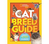 Cat Breed Guide: A complete reference to your purr-fect best friend (Ngk How to Speak Animal)