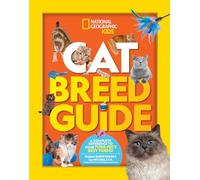 Cat Breed Guide: A complete reference to your purr-fect best friend (Ngk How to Speak Animal)