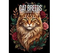 Cat Breeds: An Easy Coloring Book | 30 Fun, Easy and Simple Feline Designs for Stress Relief, Relaxation, and Creative Enjoyment for Kids, Teens, and Adults