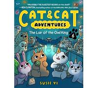 Cat & Cat Adventures: The Lair of the Owl King: A Graphic Novel: 6