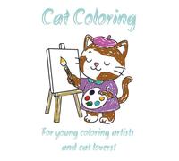 Cat Coloring: 8.5x11 Cat coloring Fun, hours of entertainment, cute coloring pages for youth. 40 plus pages of cat adventures.