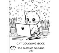CAT COLORING BOOK: 100 PAGES OF COLORING JOY