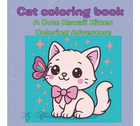 Cat coloring book: A Cute Kawaii Kitten Coloring Adventure