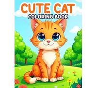 Cat Coloring Book for Adults: Stress-Free Feline Fun with Cute Cats for Relaxation: Over 50 Hand-Drawn Designs of Adorable Kittens & Majestic Felines for Relaxation and Creative Expression