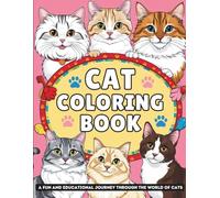 Cat Coloring Book for Kids and Adults: Relax and Color 50+ Cute Cat Breeds While Learning Fun Facts (Animal Coloring Series)