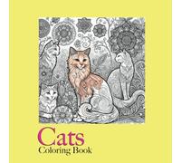Cat Coloring Book: Stress relief coloring book for adults, kids and seniors, big designs for relaxation featuring animals, cats, patterns, cute and easy to color (Themed Coloring Books)