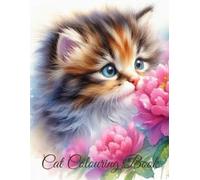 Cat Colouring Book For Kids And Adults: Coloring Activity Book For Cute Kitten Cat Lovers Girls Boys Women Seniors Large Print