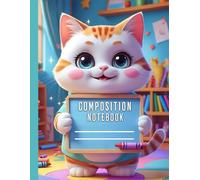 Cat Composition Notebook: Adorable 8.5 x 11 Inch College-Ruled Notebook for Kids, Students, and Cat Lovers