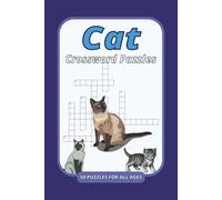 Cat Crossword Puzzles: Crossword Puzzles with Easy to Read Print about Cat Breeds, Behaviors, Cat Supplies, and More | 6x9 inches, 100 pages | 50 ... Gift for Vacations, Relaxation, and Free Time