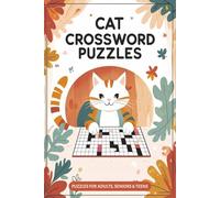 Cat Crossword Puzzles: Crossword Puzzles with Easy to Read Print about Cat, Pet Owner, Anatomy and More I 6x9 inches, 120 pages I 50+ Puzzles … The ... Gift Idea for cat owners and veterinary staff