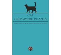 Cat Crossword Puzzles: More Than 50 Themes Puzzles For All Cat Lovers