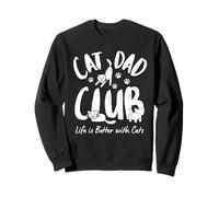 Cat Dad Club, Life Is Better with Cats Funny Cat Dad Meme Sudadera
