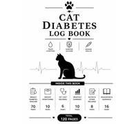 Cat Diabetes Log Book: A Health & Monitoring Journal for Tracking Blood Glucose, Weight Changes, Veterinary Visits, and Daily Diabetes Management