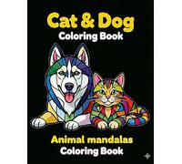 Cat & Dog Coloring Book: Animal Mandalas Coloring Book: Relaxing cat & dog mandala designs for adults seeking stress relief and mindfulness