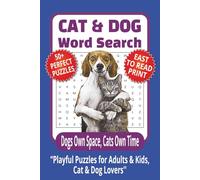 CAT & DOG WORD SEARCH: 50+ Easy-to-Read Puzzles in a Word Find Book About Cats & Dogs | Breeds, Care & Training | 6×9 Inches, 110 Pages | Life and ... Holidays. (LIFE & LEISURE WORD SEARCH SERIES)