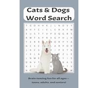 Cat & Dog Word Search Puzzle Book: Word Searches with Easy to Read Print about Cats & Dogs, Cat Lovers, Dog Lovers and More | 6x9 inches, 110 pages, | 50+ Puzzles.... Gifts for Vacations, Holidays, and Free Times