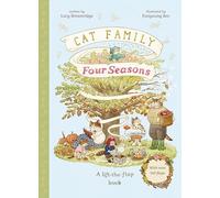 Cat Family Four Seasons: A Lift-the-Flap Book with over 140 Flaps (3) (The Cat Family)