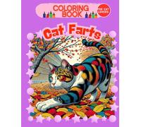 Cat Farts - Coloring Book: a wild and quirky cat-themed coloring book: For those who love mischievous furballs