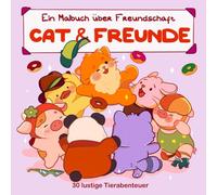 Cat & Freunde Malbuch für Kinder von 5-12 Jahren: Niedliches Tier-Malbuch über Freundschaft für Mädchen und Jungen - für stundenlangen Malspaß