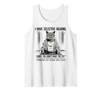 Cat Funny I Have Selective Hearing You Weren'T Selected Camiseta sin Mangas