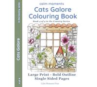 Cat Galore Colouring Book: Cats, Cats & Cats (Calm Moments in the Country)