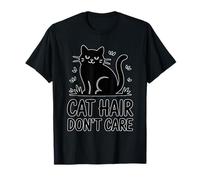 Cat Hair Don't Care Funny Cat Lover Dueño Mamá Papá Humor Camiseta