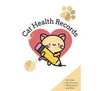 Cat Health Record Log Book: Pet Medical Organizer for Tracking Vet Visits, Vaccinations, Medications, and More | Cat Information Journal for Pet Owners