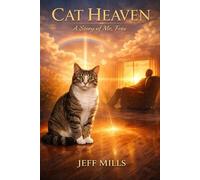 Cat Heaven: A Story of Mr. Free