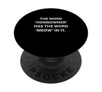 Cat 'homeowner' Tiene la Palabra 'Miau' en él. PopSockets PopGrip Adhesivo