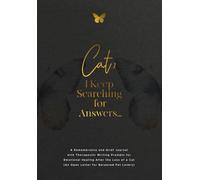 Cat, I Keep Searching for Answers...: A Remembrance and Grief Journal with Therapeutic Writing Prompts for Emotional Healing After the Loss of a Cat (An Open Letter for Bereaved Pet Lovers)