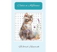 Cat Kitten Word Search Puzzle Book: Word Searches with Easy to Read Print About Cats Kittens Cat Breeds and More (6x9 inches 110 Pages | 50+ Puzzles....Gift for Vacations, Holidays and Free Time)