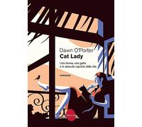 Cat Lady. Una donna, una gatta e le assurde capriole della vita (Contemporanea)