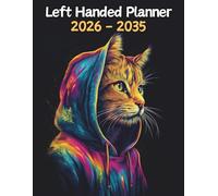 Cat Left Handed Planner: 10 Year Monthly | Large 120 Month Calendar | Gift For People Who Love Kittens, Pet Lovers | Ideal for Professionals, Students, and Busy Individuals | 8.5 x 11 Inches | v1