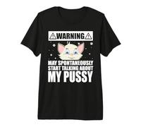 Cat Lover May Spontaneously Start Talking About My Pussy Camiseta Premium