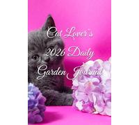 Cat Lover’s 2026 Daily Garden Journal