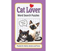 Cat Lover Word Search Book: Word Search Puzzles with Easy to Read Print about Cats, Kittens, and More | 50+ Puzzles ... Great as a Gift, for Vacations, Airline Travel, and Leisure Time.
