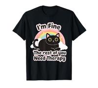 Cat Lover'S Funny I'm Fine The Rest of You Need Therapy Camiseta