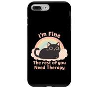 Cat Lover'S Funny I'm Fine The Rest of You Need Therapy Carcasa para iPhone 7 Plus/8 Plus