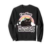 Cat Lover'S Funny I'm Fine The Rest of You Need Therapy Sudadera