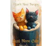 Cat Lover's Journal: 6x9 College Ruled Notebook with Kittens. Write How You Feel Every Day and Love Your Cat !