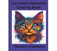 Cat Lovers Mandala Coloring Book: 100 pages of unique mandala cat faces to color and create for relaxation and stress relief for adults , teens or kids