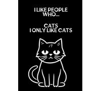 Cat Lover's Notebook cats: For everyone who loves cats more than people, Notebook for notes, gift for Valentine's Day, Birthday, Anniversary, Christmas