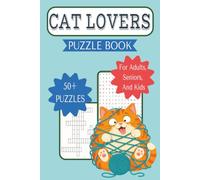 Cat Lovers Puzzle Book: The Purr-fect Mix of Word Searches & Crosswords for Feline-Obsessed Humans