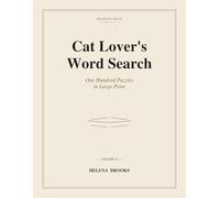 Cat Lover's Word Search: One Hundred Puzzles in Large Print (Brookline House Word Search)