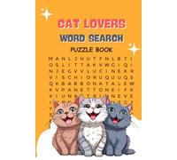 Cat Lovers Word Search Puzzle Book: Relaxing Large Print Puzzles for Adults | 50+ Fun and Engaging Cat-Themed Challenges to Boost Brain Power and Reduce Stress