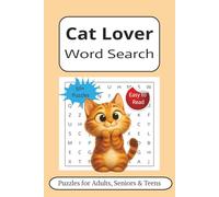 Cat Lovers Word Search Puzzle Book: Word Searches with Easy to Read Print about Cats, animals, pets and More | 6x 9 inches, 110 pages | 50+ Puzzles… gift for vacations, holidays and free times