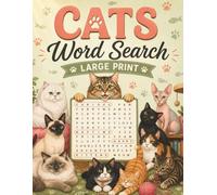 Cat Lovers Word Search Puzzles Book for Adults and Seniors: 100 Large Print Fun Puzzles Celebrating Cat Breeds, Kittens, Playtime, and Everyday Cat ... People (Large Print Puzzle Books for Adults)