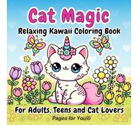 Cat Magic: Bold & Easy, Relaxing Kawaii Coloring Book for Adults and Teen Cat Lovers (Pages For You® Colorful Calm)