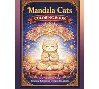 Cat Mandala Coloring Book for Adults: Relaxing & Cute Designs for Stress Relief and Mindfulness