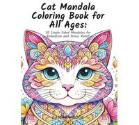 Cat Mandala Coloring Book for All Ages: 30 Single-Sided Mandalas for Relaxation and Stress Relief